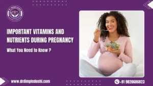 Important Vitamins and Nutrients During Pregnancy