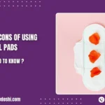 Pros and Cons of Using Menstrual Pads