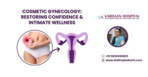 Cosmetic Gynecology Restoring Confidence & Intimate Wellness