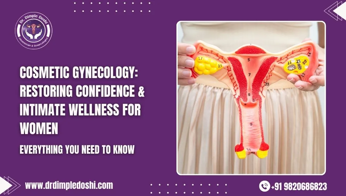 Cosmetic Gynecology Restoring Confidence & Intimate Wellness for Women in goregaon west, mumbai