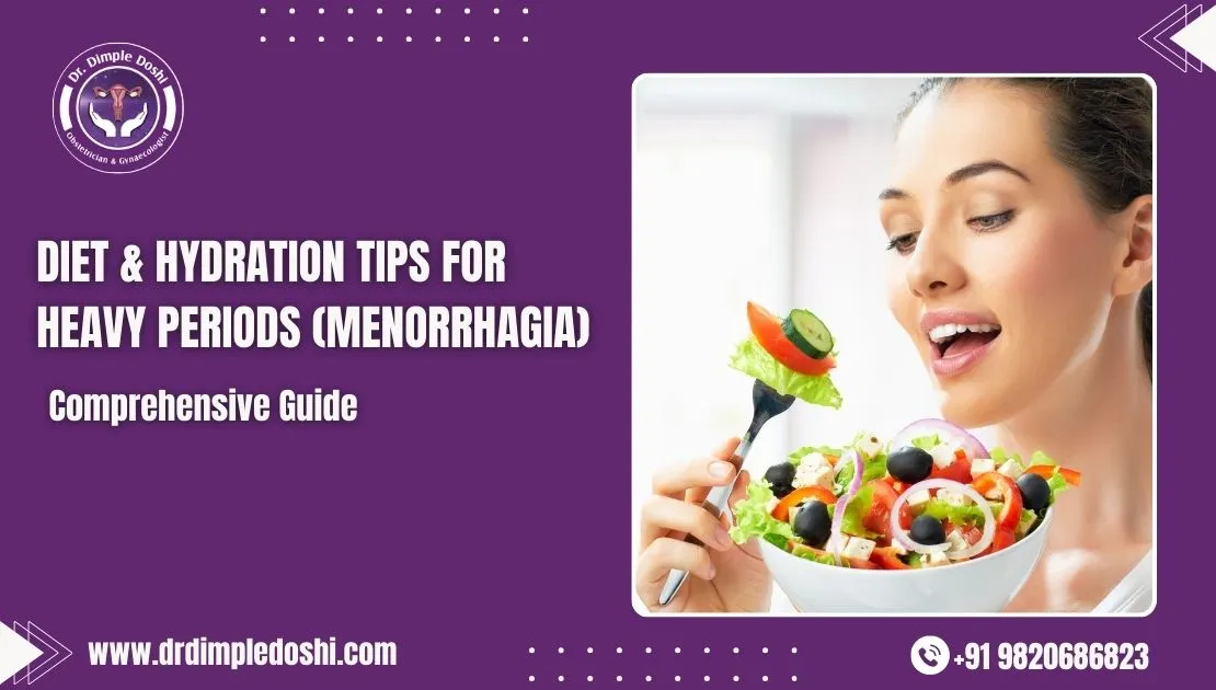 Diet & Hydration Tips for Heavy Periods (Menorrhagia) in Mumbai, India