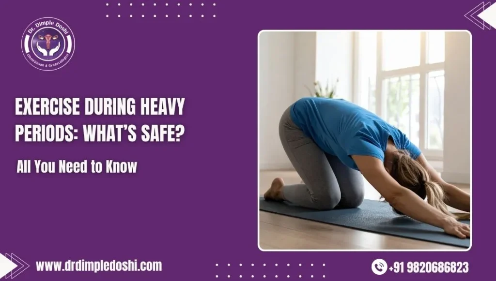 Exercise During Heavy Periods What’s Safe in Goregaon Mumbai