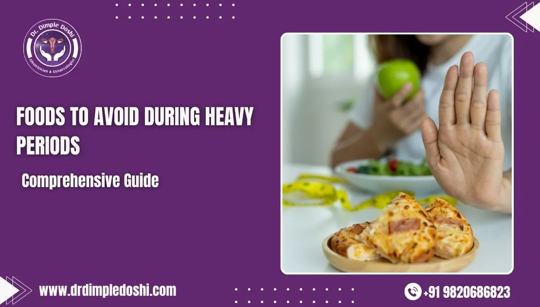 Foods to Avoid During Heavy Periods in Mumbai, India