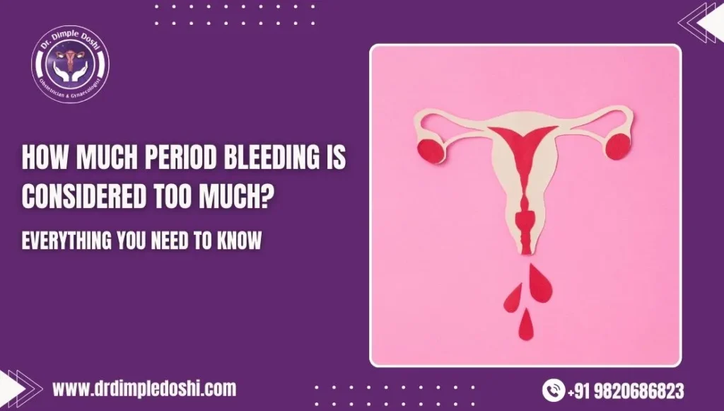 How much period bleeding is considered too much