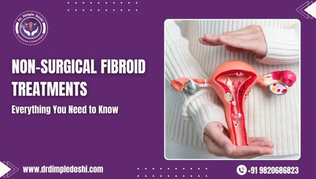 Non-Surgical Fibroid Treatments