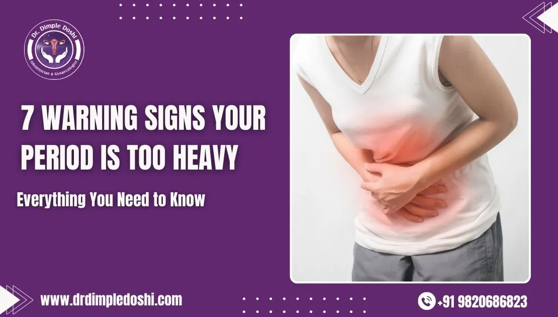 7 Warning Signs Your Period Is Too Heavy in mumbai, india