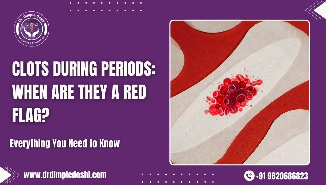 Clots During Periods_ When Are They a Red Flag in Mumbai, India