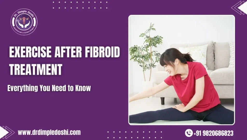 Exercise After Fibroid Treatment in Mumbai, India