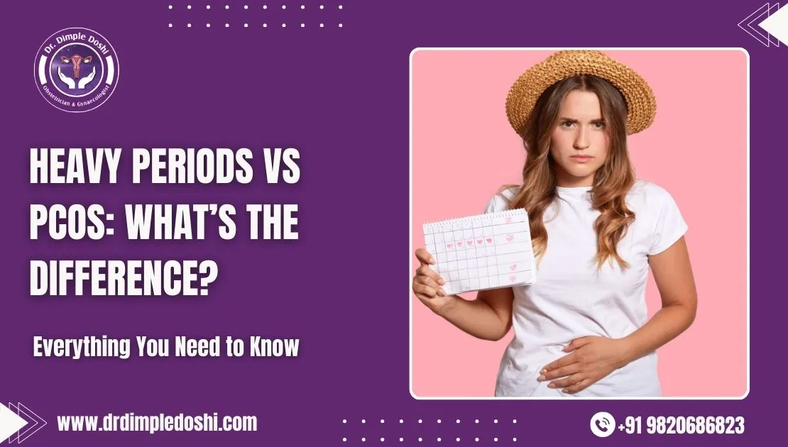 Heavy Periods vs PCOS in Mumbai
