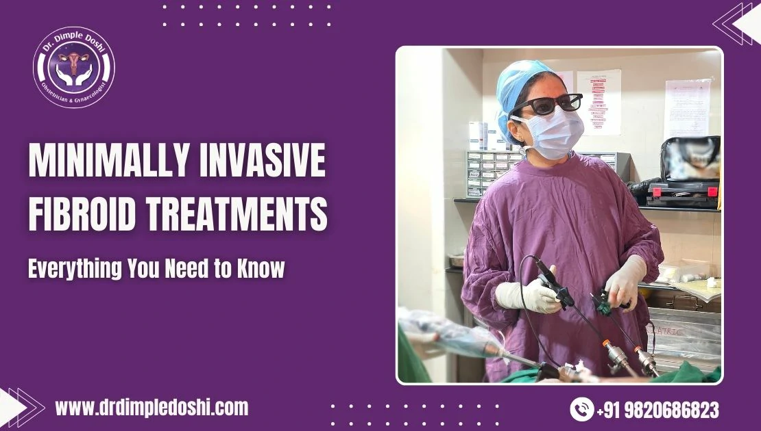 Minimally Invasive Fibroid Treatments in Mumbai