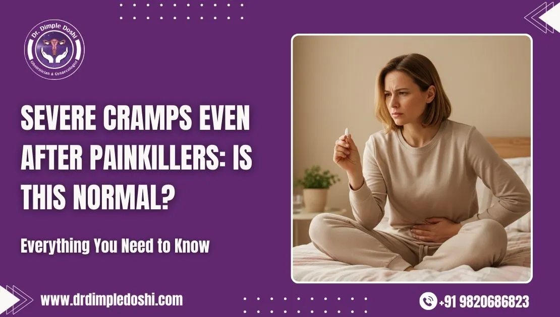 Severe Cramps Even After Painkillers Is This Normal