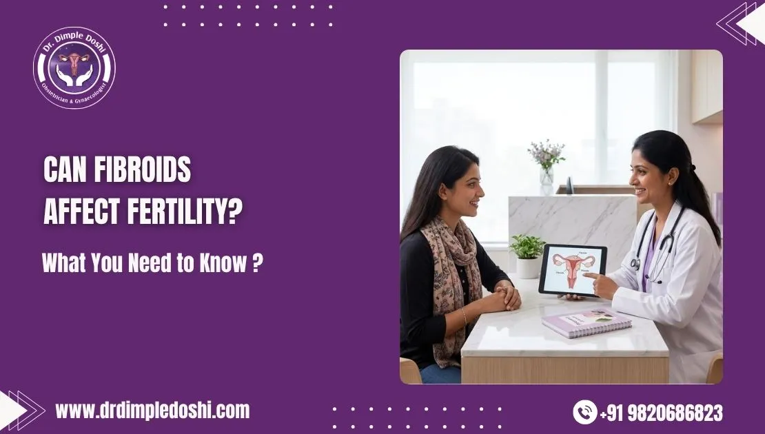 Can Fibroids Affect Fertility in Mumbai, India